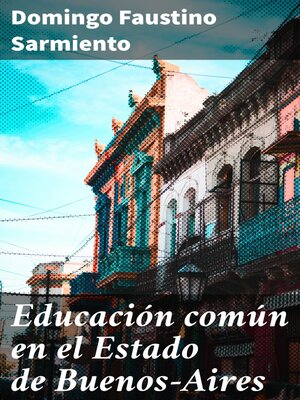 cover image of Educación común en el Estado de Buenos-Aires